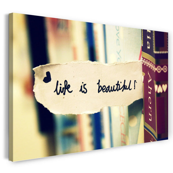 Leinwandbild Das Leben ist schön, motivierender Spruch Zitate Sprüche Quotes happy