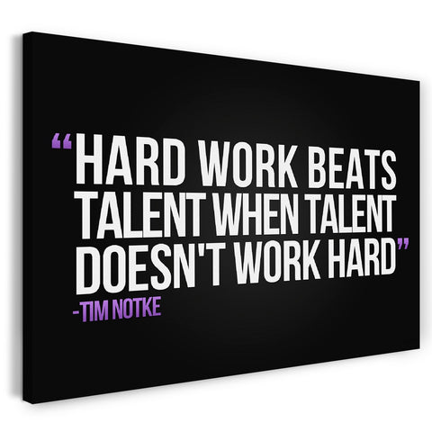 Leinwandbild Witziger Spruch, Arbeit schlägt Talent, Zitate Sprüche Quotes Motivation