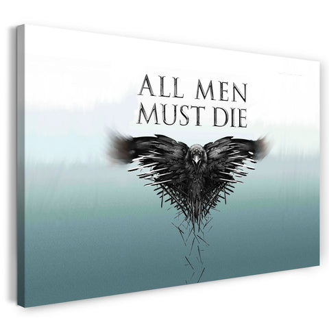 Leinwandbild Game of Thrones Krähe mit Spruch All Men Must Die