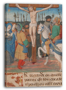 Leinwandbild 15. Jahrhundert - Manuskriptblatt mit der Kreuzigung, von einem Stundenbuch