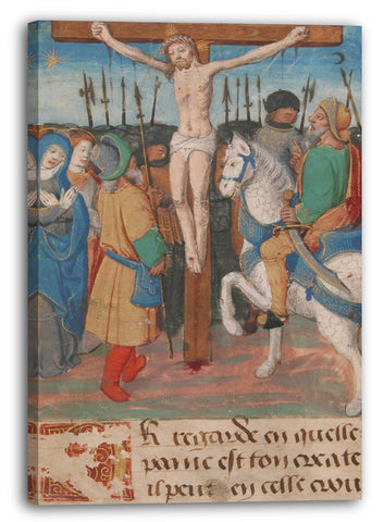 Leinwandbild 15. Jahrhundert - Manuskriptblatt mit der Kreuzigung, von einem Stundenbuch