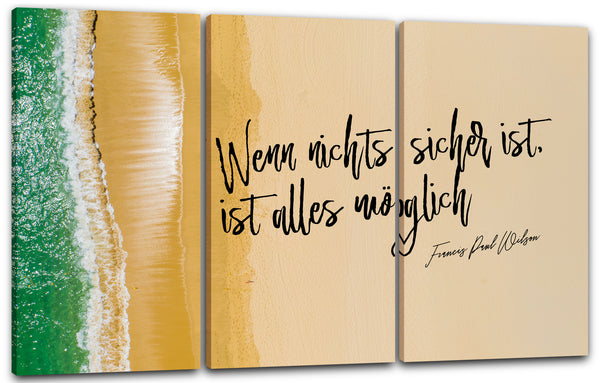 Leinwandbild Motivations-Sprüche und Zitate (Quotes), Inspirational Power Life Goals (Ziele): "Wenn nichts sicher ist, ist alles möglich!"