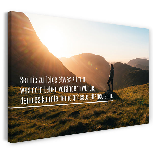 Leinwandbild Motivations-Sprüche und Zitate (Quotes), Inspirational Power Life Goals (Ziele): "Sei nie zu feige"