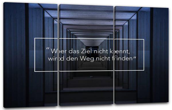 Leinwandbild Motivations-Sprüche und Zitate (Quotes), Inspirational Power Life Goals (Ziele): "Wer das Ziel nicht kennt, wird den Weg nicht finden"
